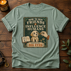 How To Win Friends T-Shirt