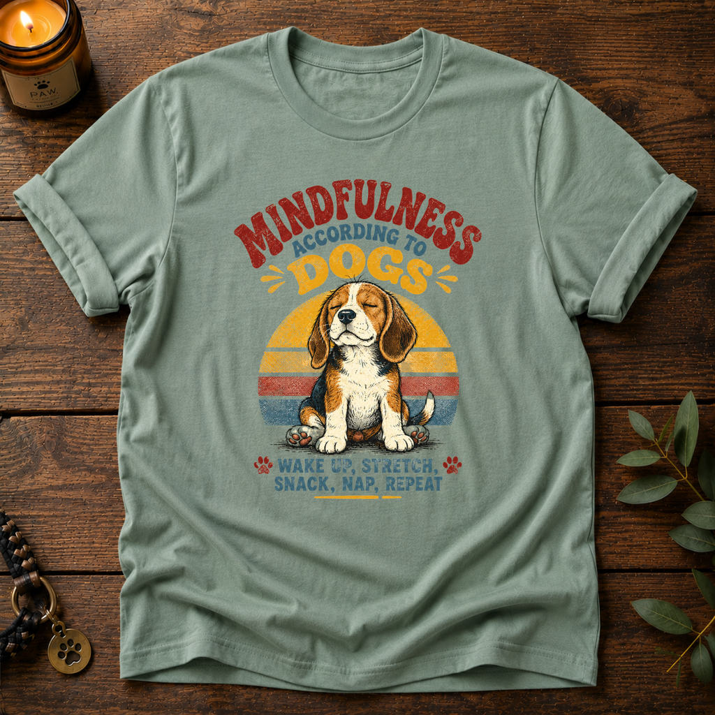 Mindfulness According To Dogs T-Shirt