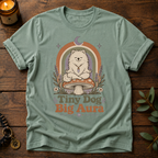 Tiny Dog Big Aura T-Shirt