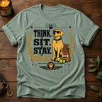 Think Sit Stay T-Shirt