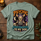 Psychic Emotionally Attached T-Shirt