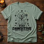 Stay Pawsitive T-Shirt