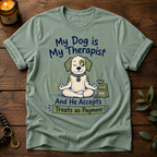 My Dog Is My Therapist T-Shirt