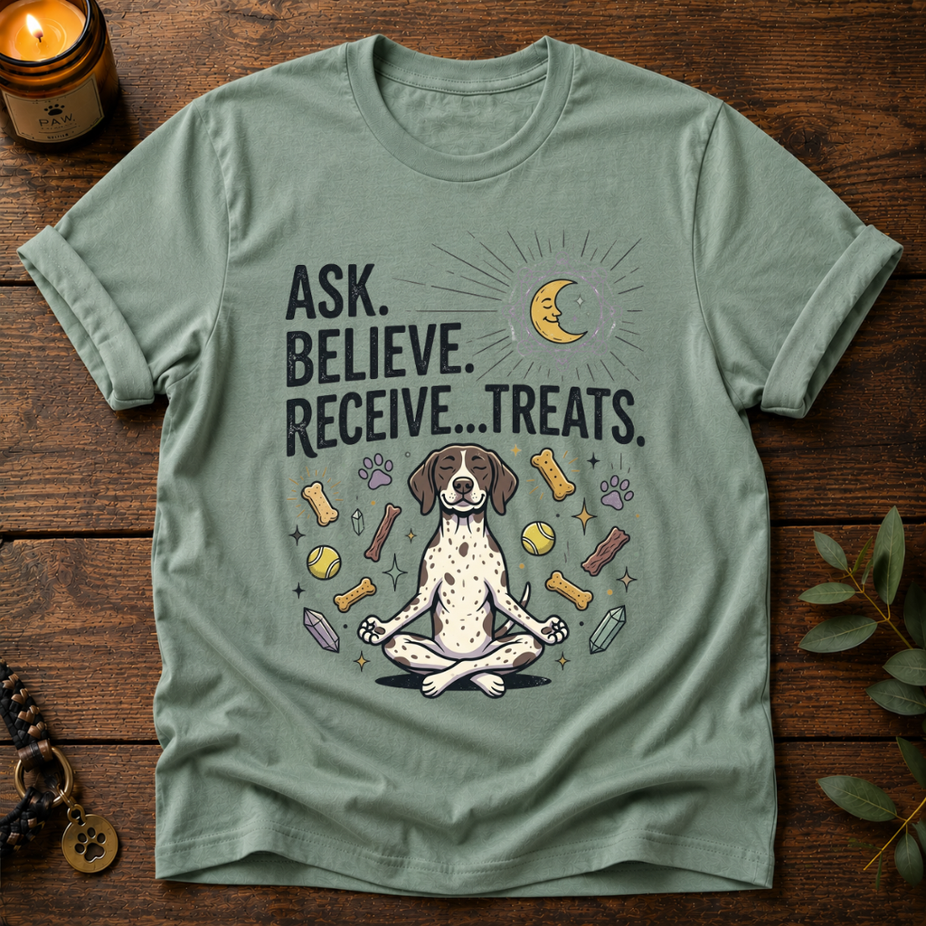Ask Believe Receive Treats T-Shirt
