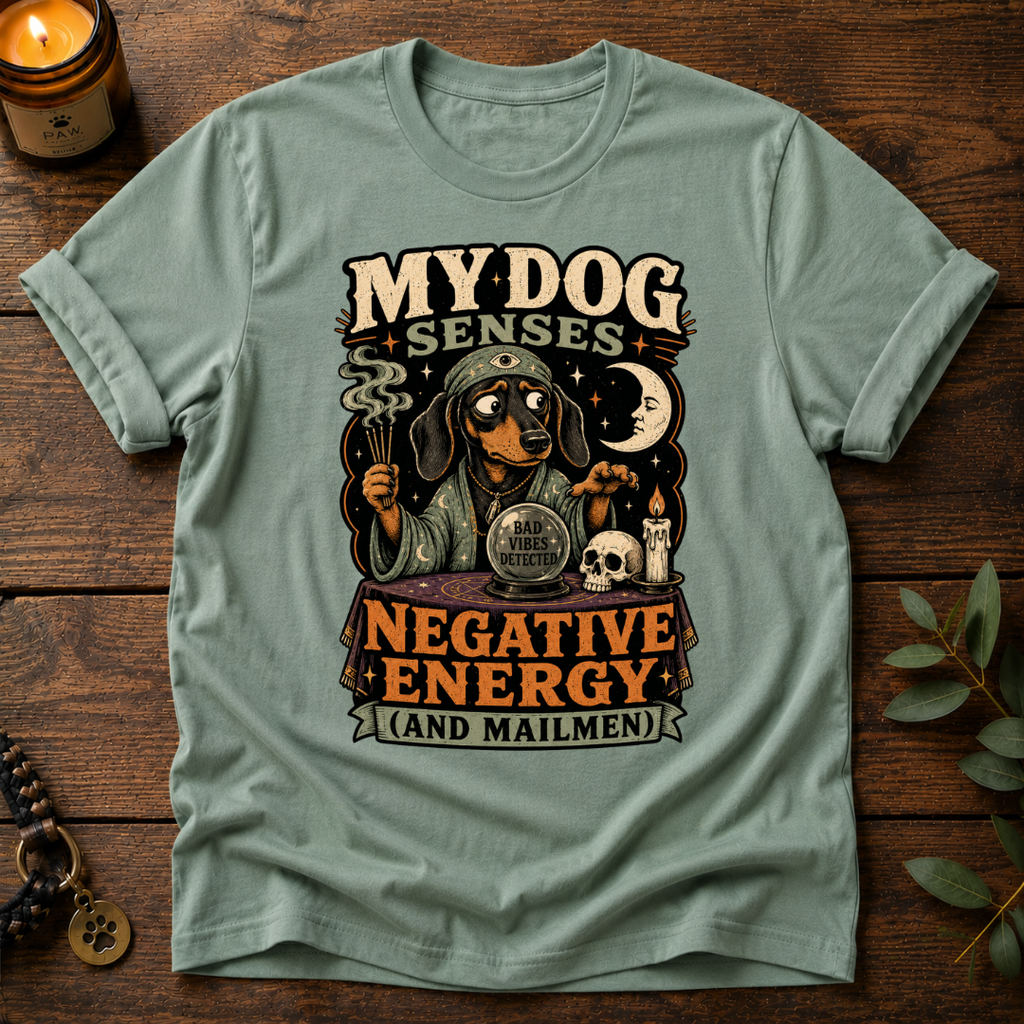 My Dog Senses T-Shirt