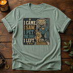 I Came I Saw T-Shirt