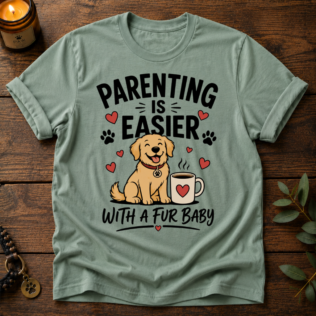 Parenting Is Easier T-Shirt