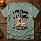 Parenting Is Easier T-Shirt