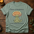 Master Of Mindfulness T-Shirt