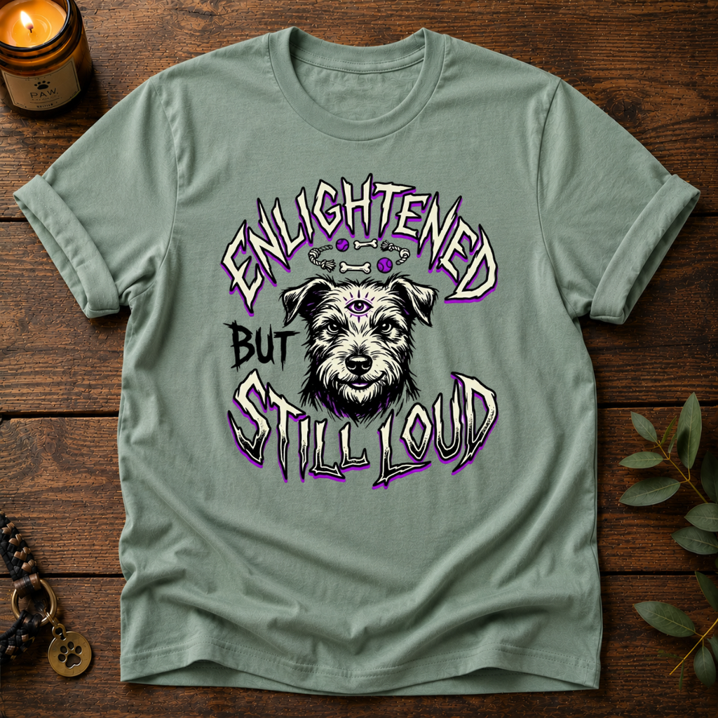 Enlightened Still Loud T-Shirt