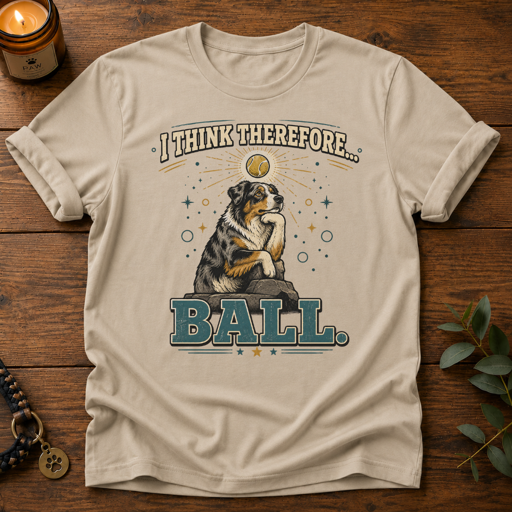 I Think Therefore T-Shirt