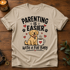 Parenting Is Easier T-Shirt