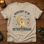 Mercury In Retrivergradee T-Shirt