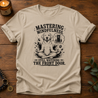 Mastering Mindfulness T-Shirt