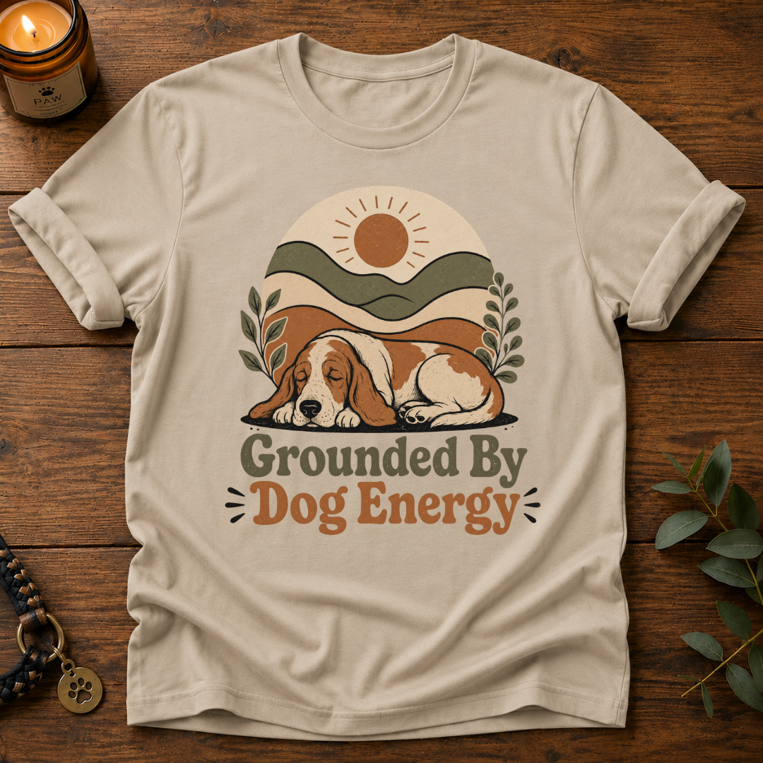 Grounded Dog Energy T-Shirt