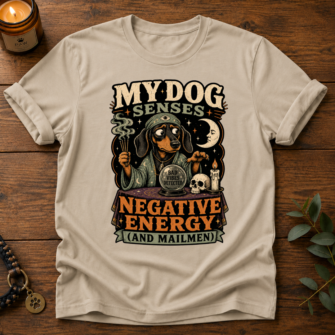 My Dog Senses T-Shirt