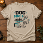 Dog First T-Shirt