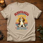 Mindfulness According To Dogs T-Shirt