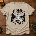 Home Is Where The Dog Is T-Shirt