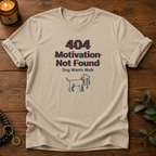 Motivation Not Found T-Shirt