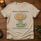 Master Of Mindfulness T-Shirt