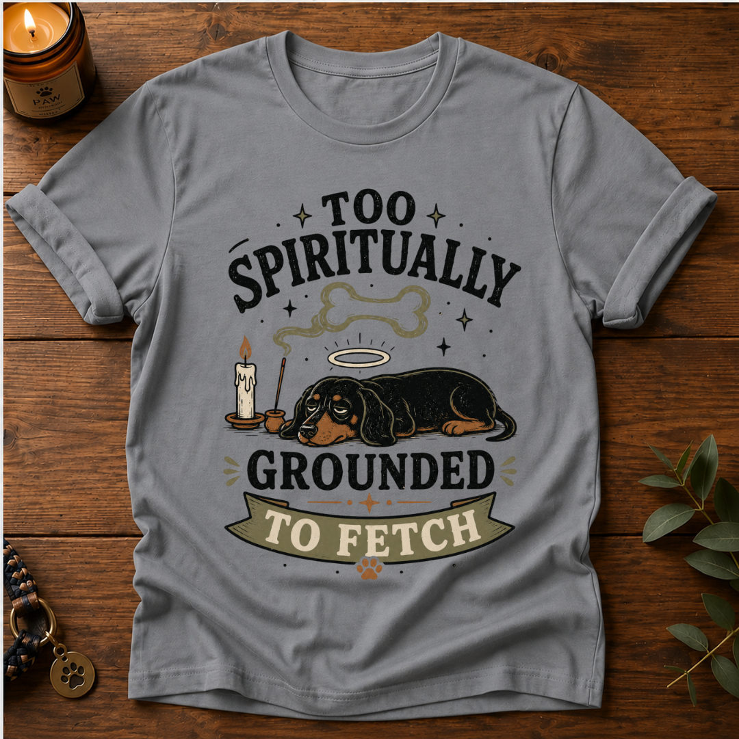 Too Spiritually Grounded T-Shirt