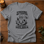 Finding My Center T-Shirt