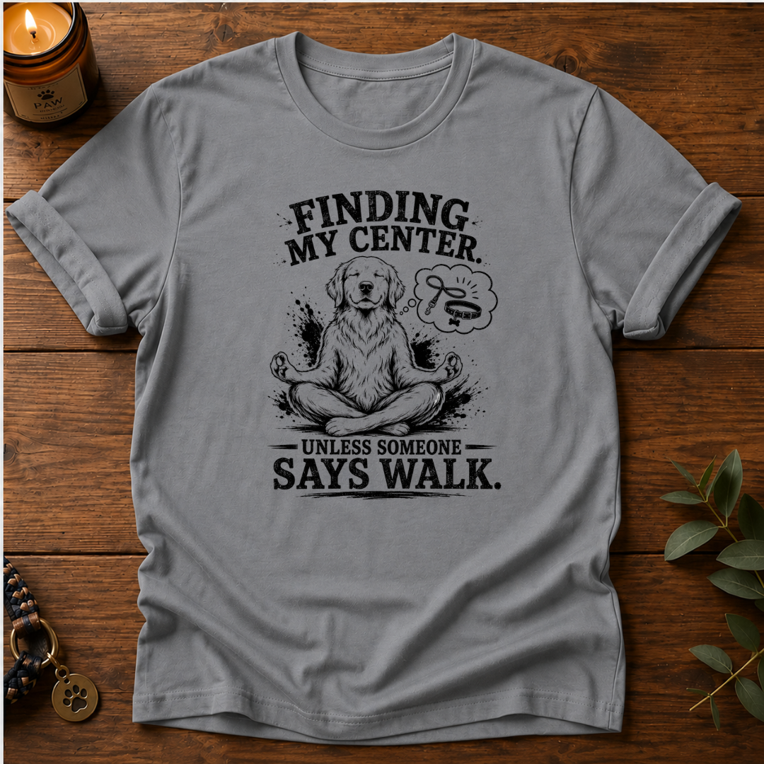 Finding My Center T-Shirt