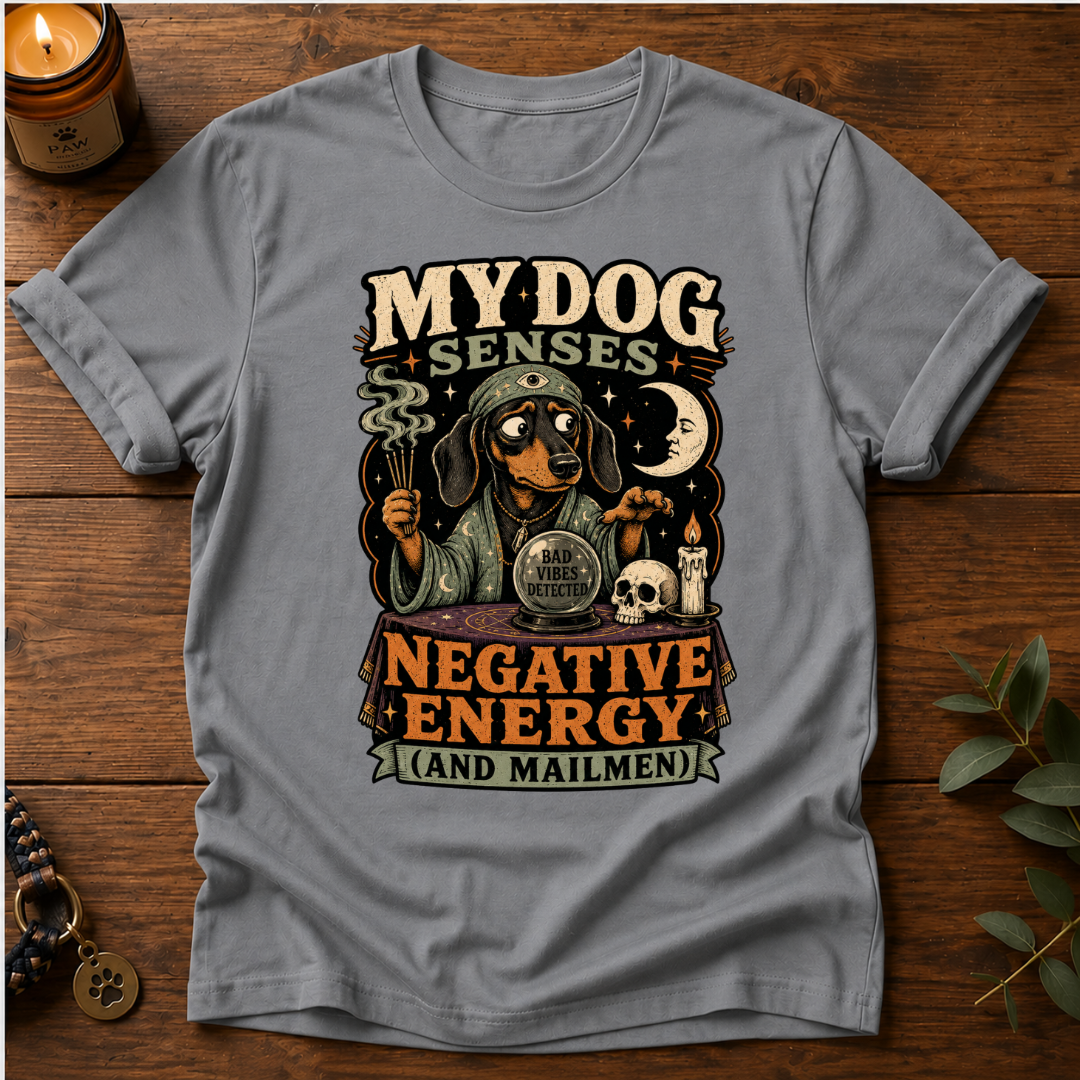 My Dog Senses T-Shirt