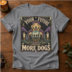 Your Future T-Shirt