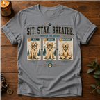 Sit Stay Breathe T-Shirt