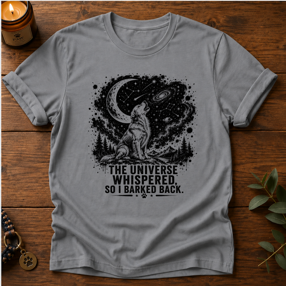 The Universe Whispered T-Shirt