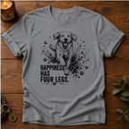 Happiness Has Four Legs T-Shirt