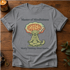 Master Of Mindfulness T-Shirt