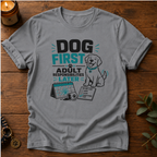 Dog First T-Shirt