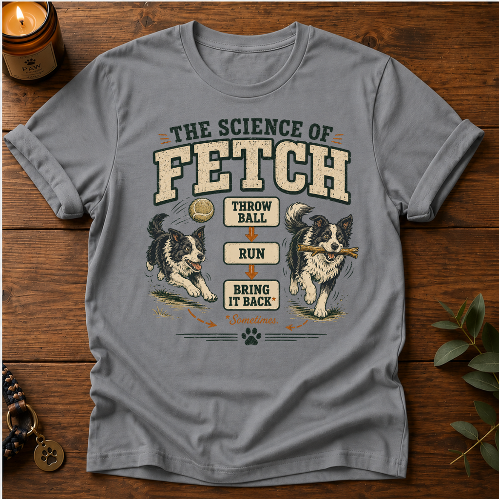 Science Of Fetch T-Shirt