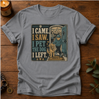 I Came I Saw T-Shirt
