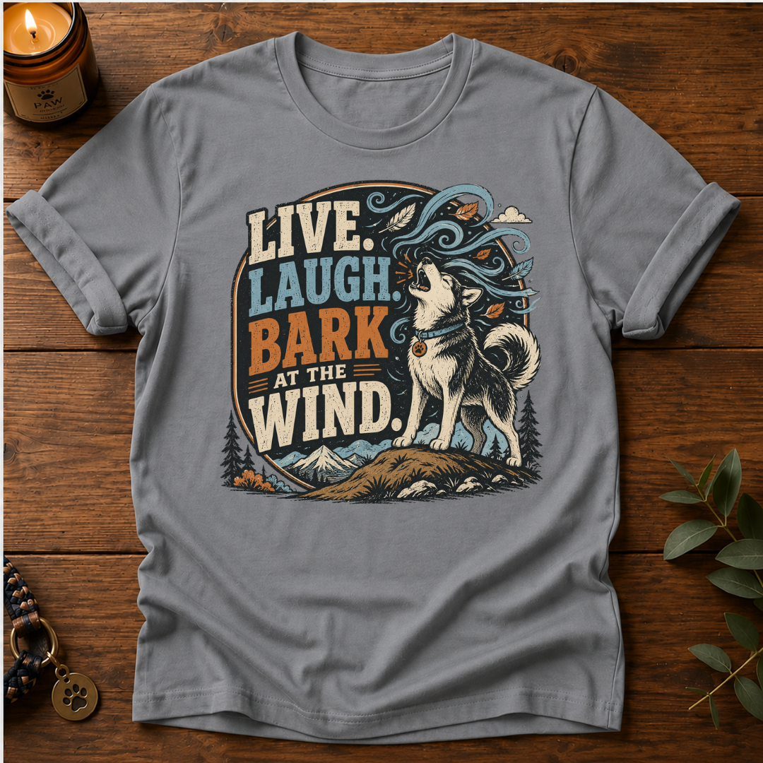 Live Laugh Bark T-Shirt
