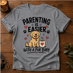 Parenting Is Easier T-Shirt