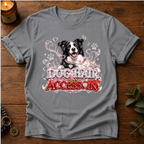 Dog Hair An Accessory T-Shirt
