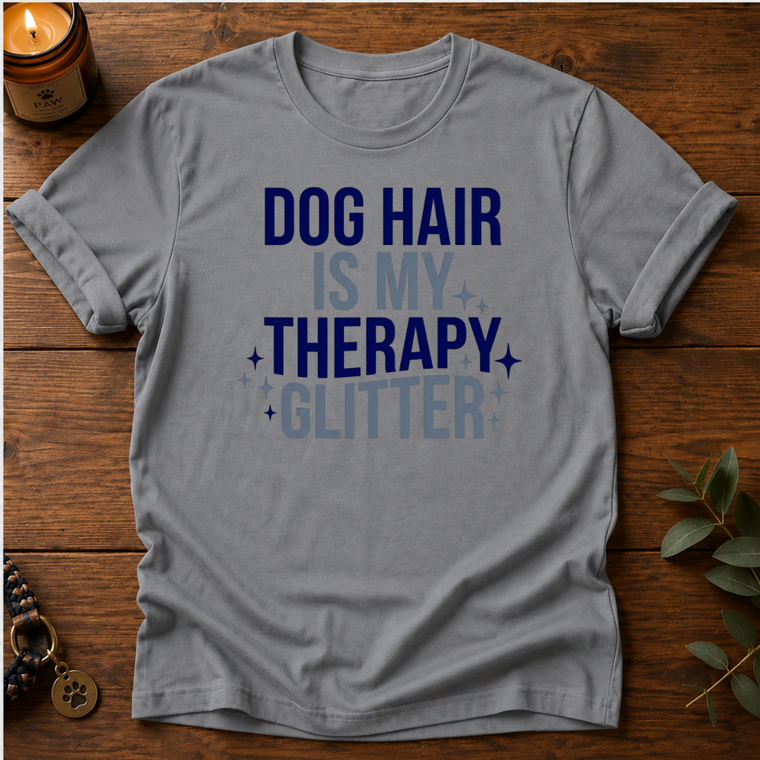 Dog Hair Is My Therapy Glitter T-Shirt