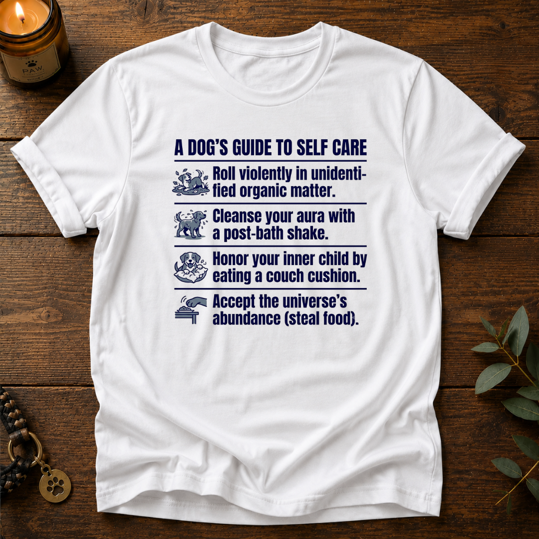 Dog's Guide To Self Care T-Shirt