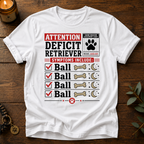 Attention Deficit Retriever T-Shirt