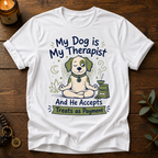 My Dog Is My Therapist T-Shirt