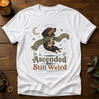 Ascended Still Weird T-Shirt