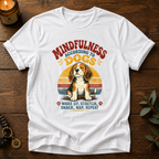 Mindfulness According To Dogs T-Shirt