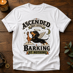 Ascended Still Barking T-Shirt