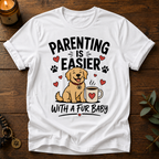Parenting Is Easier T-Shirt