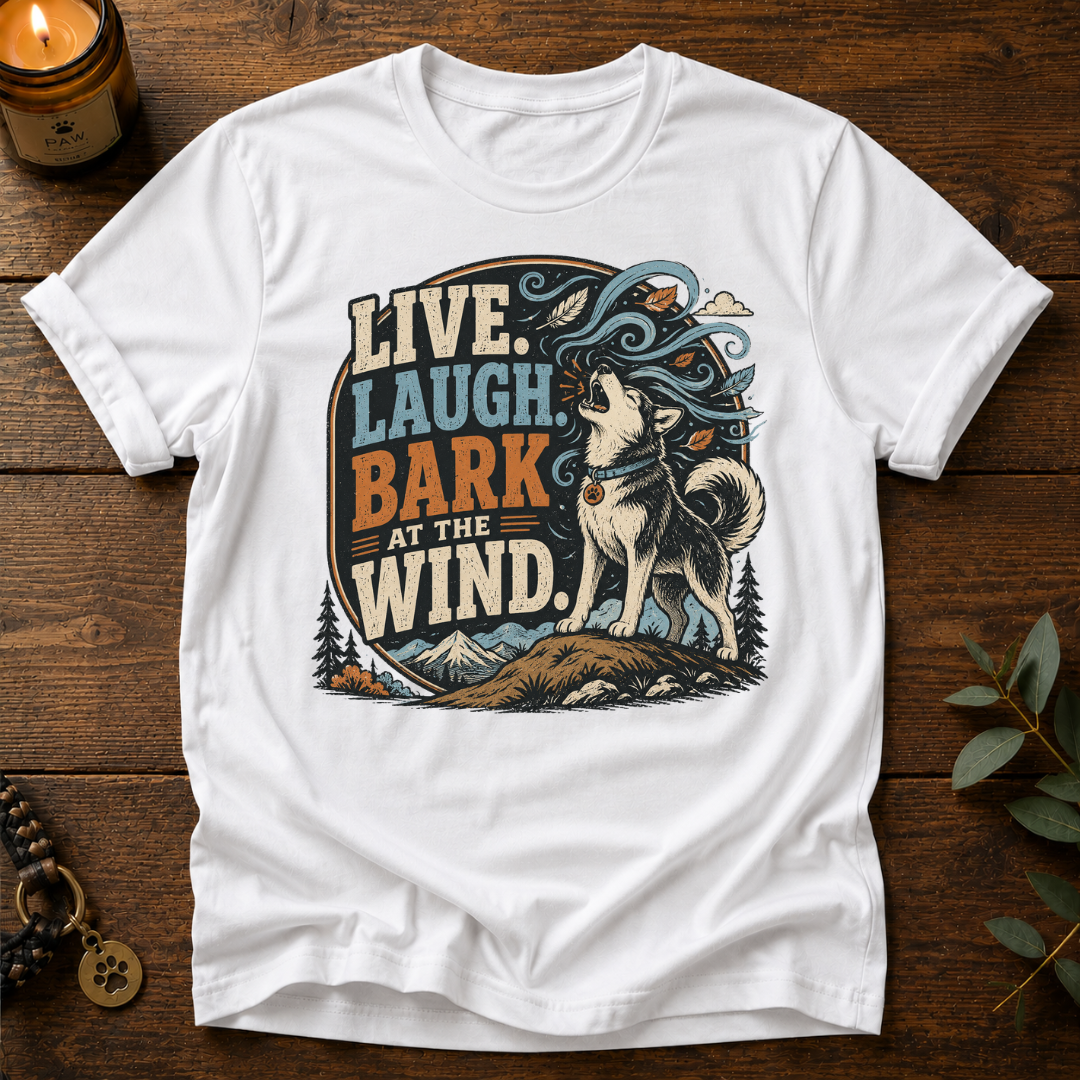 Live Laugh Bark T-Shirt