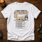 Dog's Guide To Retirement T-Shirt